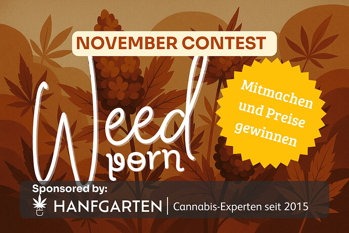WEEDPORN NOVEMBER CONTEST mit Hanfgartenshop.de