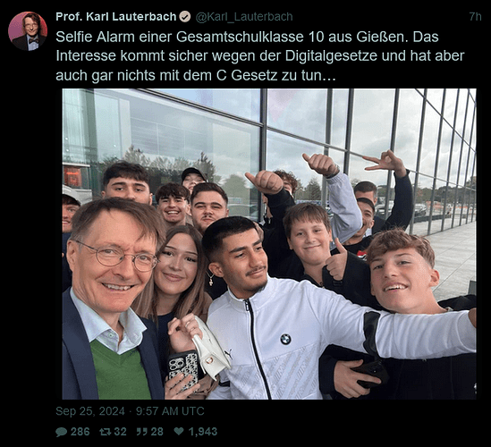 Screenshot 2024-09-25 at 20-46-38 Prof. Karl Lauterbach (@Karl_Lauterbach) Selfie Alarm einer Gesamtschulklasse 10 aus Gießen. Das Interesse kommt sicher wegen der Digitalgesetze und hat aber auch gar nichts mit dem C Gesetz z...