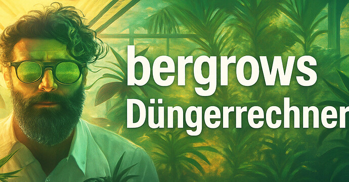 bergrows Düngerrechner