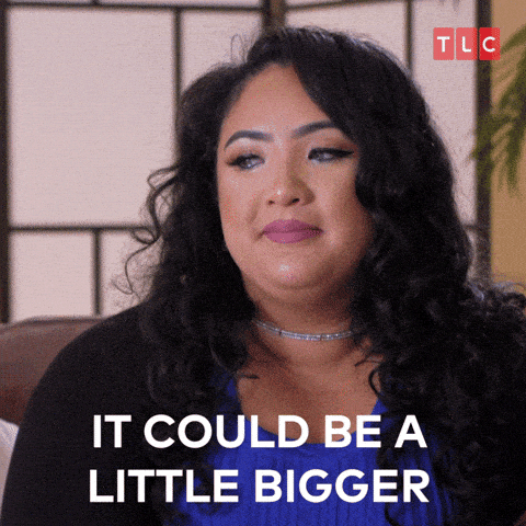 Size It Could Be A Little Bigger GIF by TLC